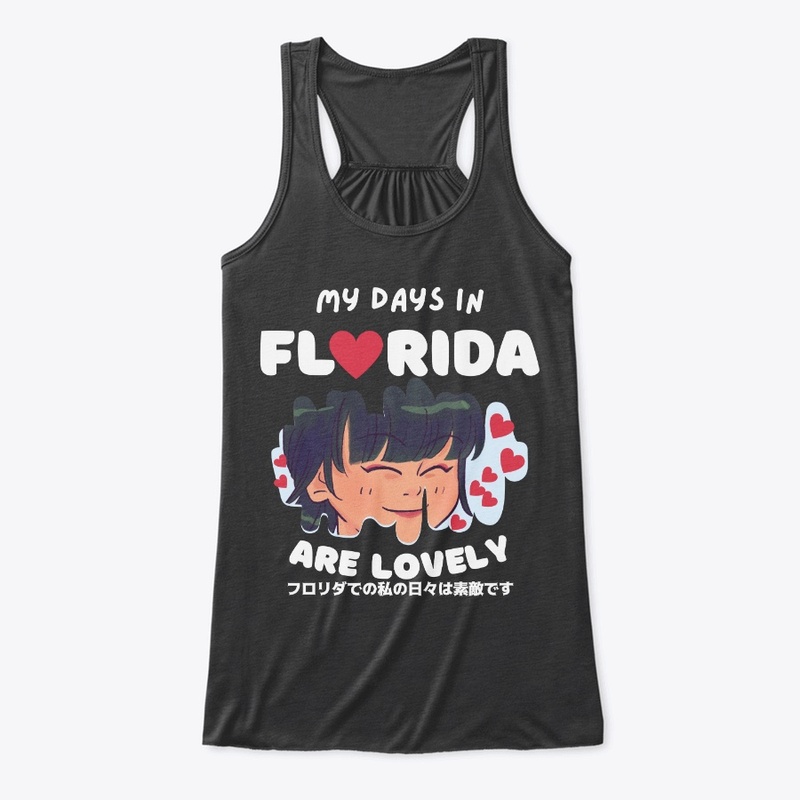 My Days in Florida are Lovely t shirt 