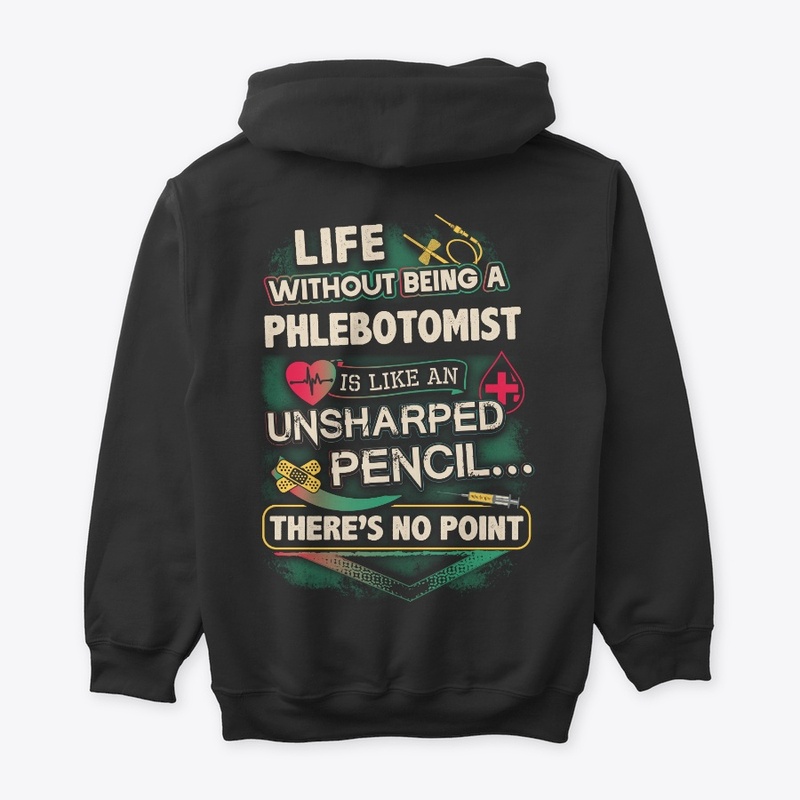 Phlebotomist's Life Shirt