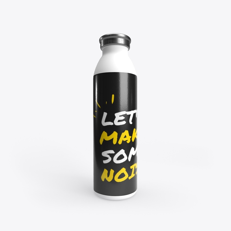"Let's Make Some Noise"