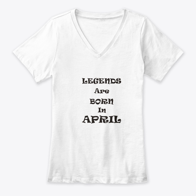 LEGENDS ARE BORN IN APRIL 
