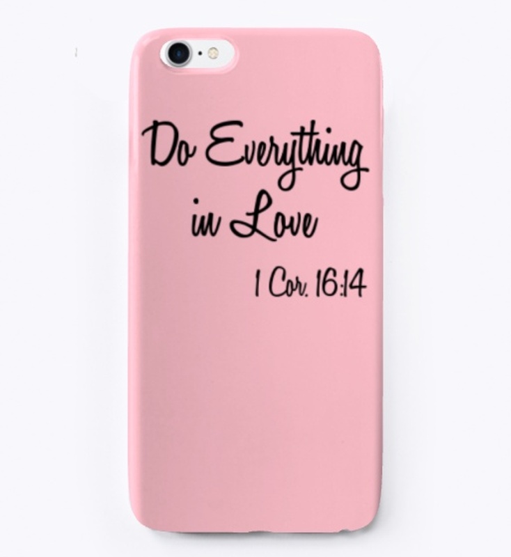Do Everything in Love