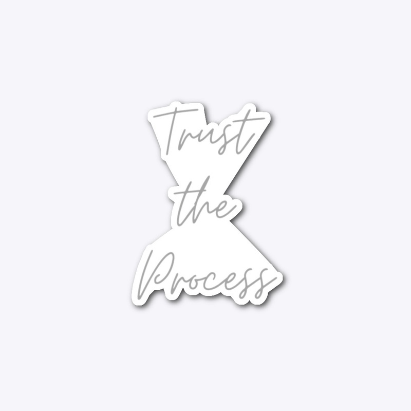 Trust The Process - Light Text