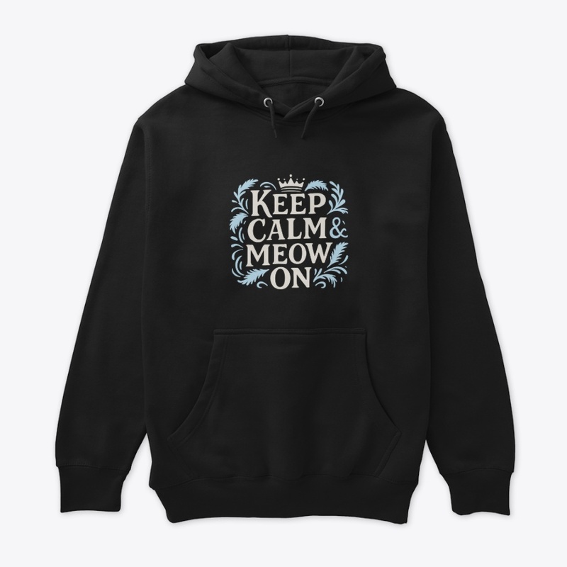 Keep Calm Meow On – Shorthair cat