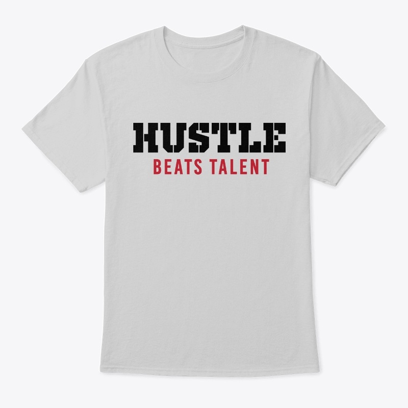 HUSTLE BEATS TALENT