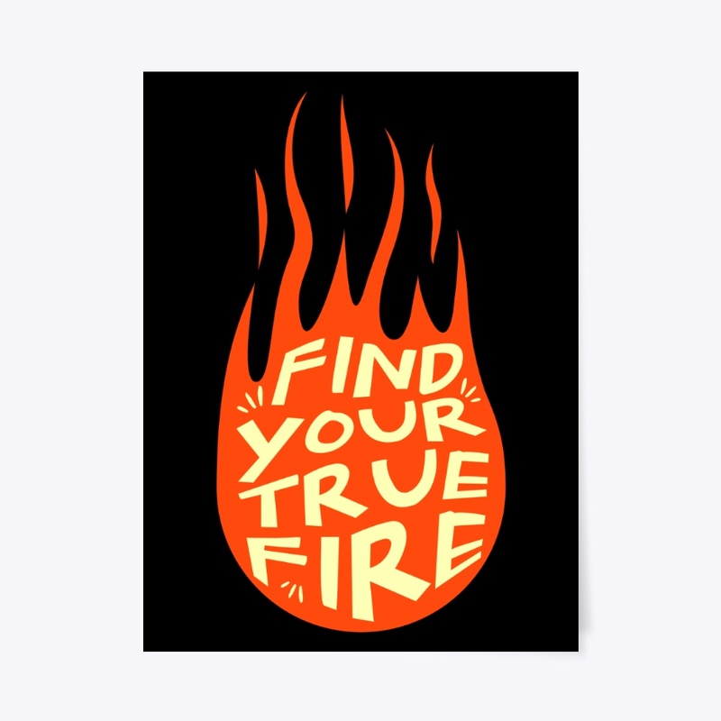 Find Your True Fire Cool Typography Art