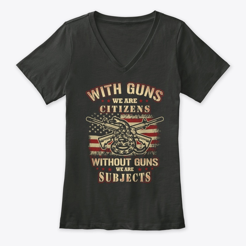 With Gun We Citizens Without It Subjects
