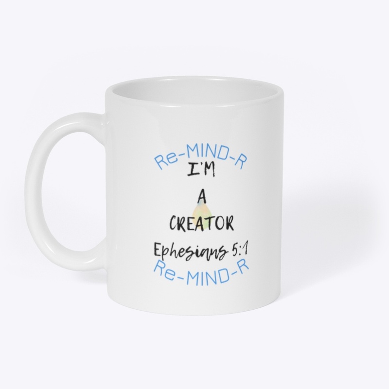“I’M A CREATOR” Re-MIND-R