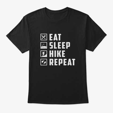 Eat Sleep Hike Repeat Nxm3e Black T-Shirt Front