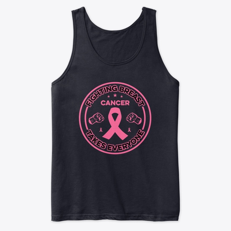 Fighting Breast Cancer Takes - Tshirt