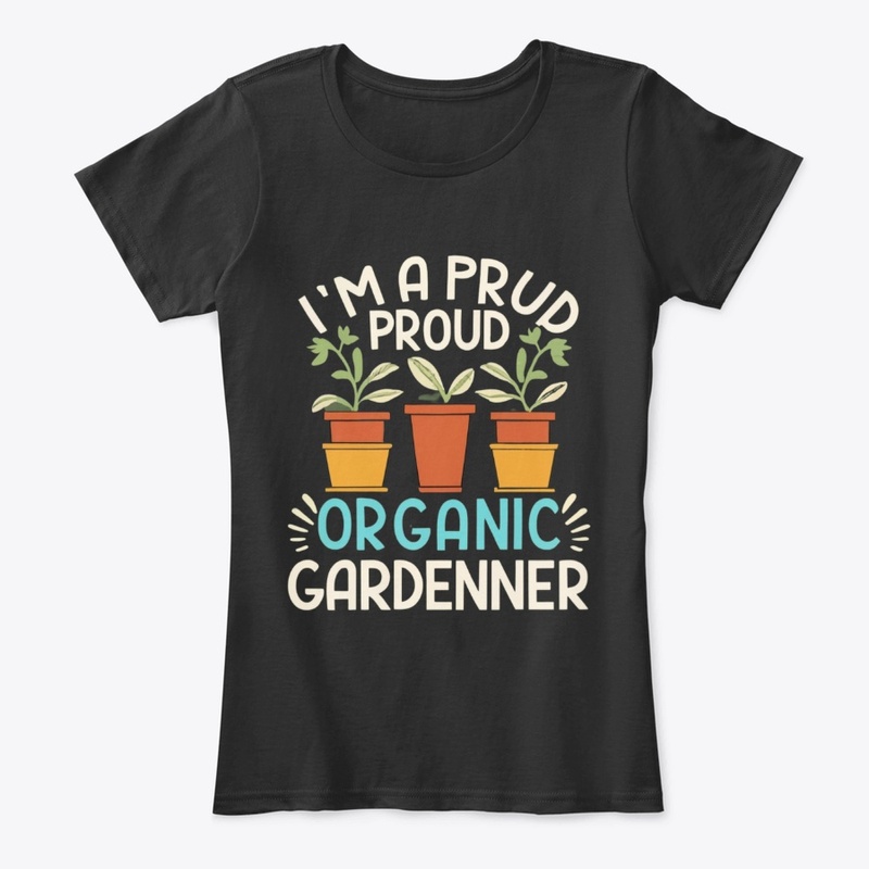 Proud Organic Gardener 