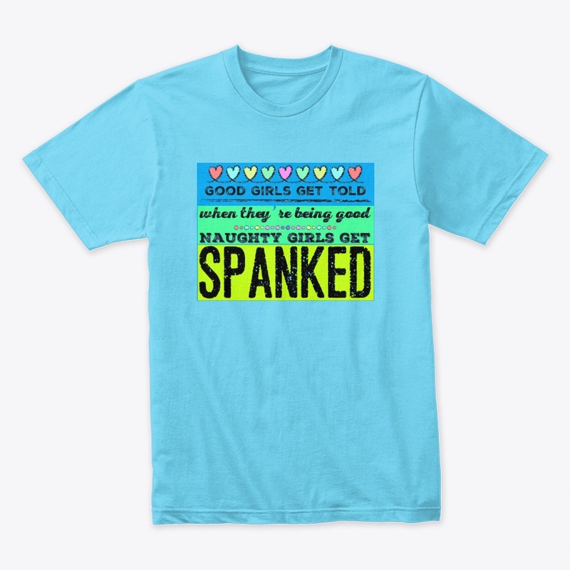 Good Girls, Naughty Girls Tee