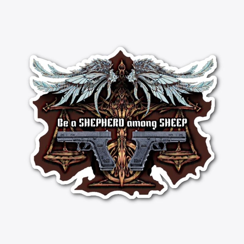"Be a SHEPHERD among SHEEP"