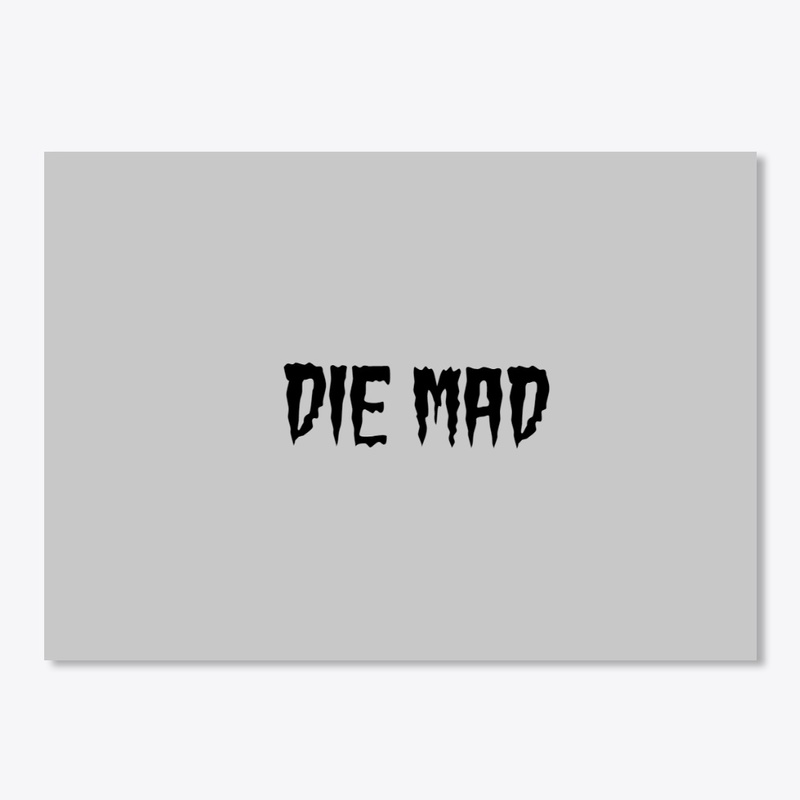 Die Mad