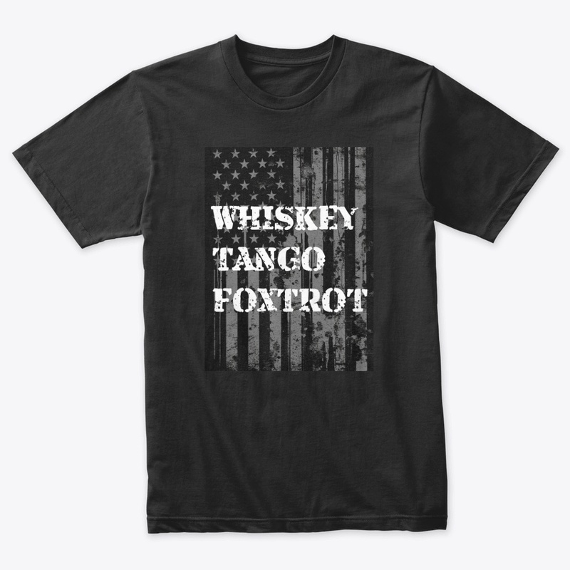 WTF Whiskey Tango Foxtrot American Flag