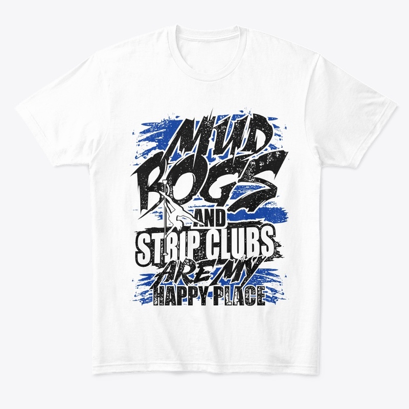 Happy Place - Mud Bogs