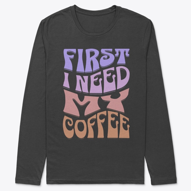 First I Need My Coffee