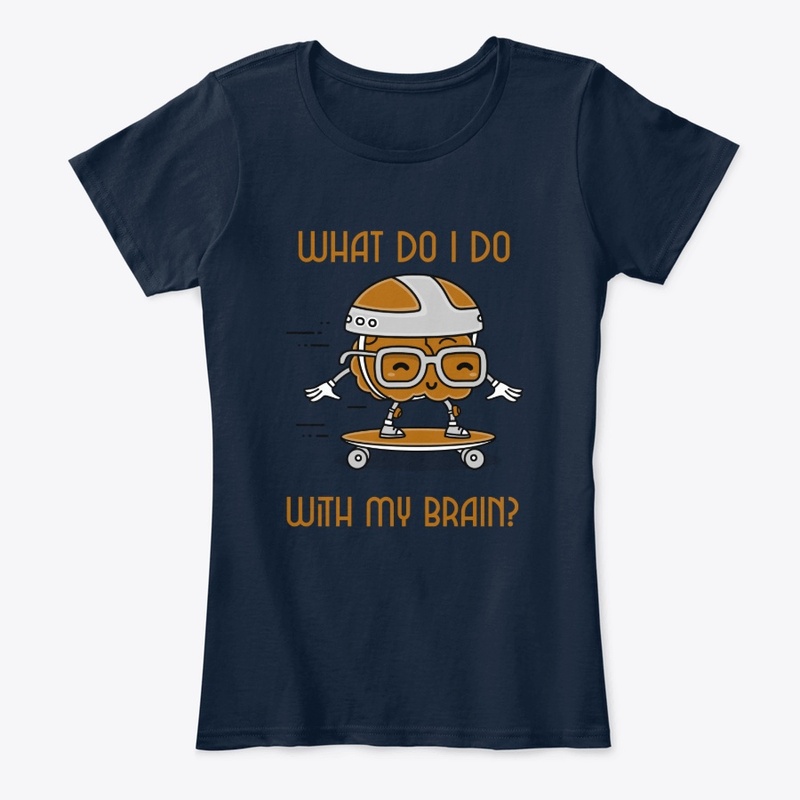 What do i do with my brain