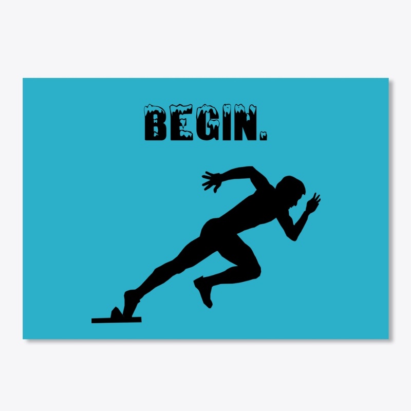 Begin (Motivation)