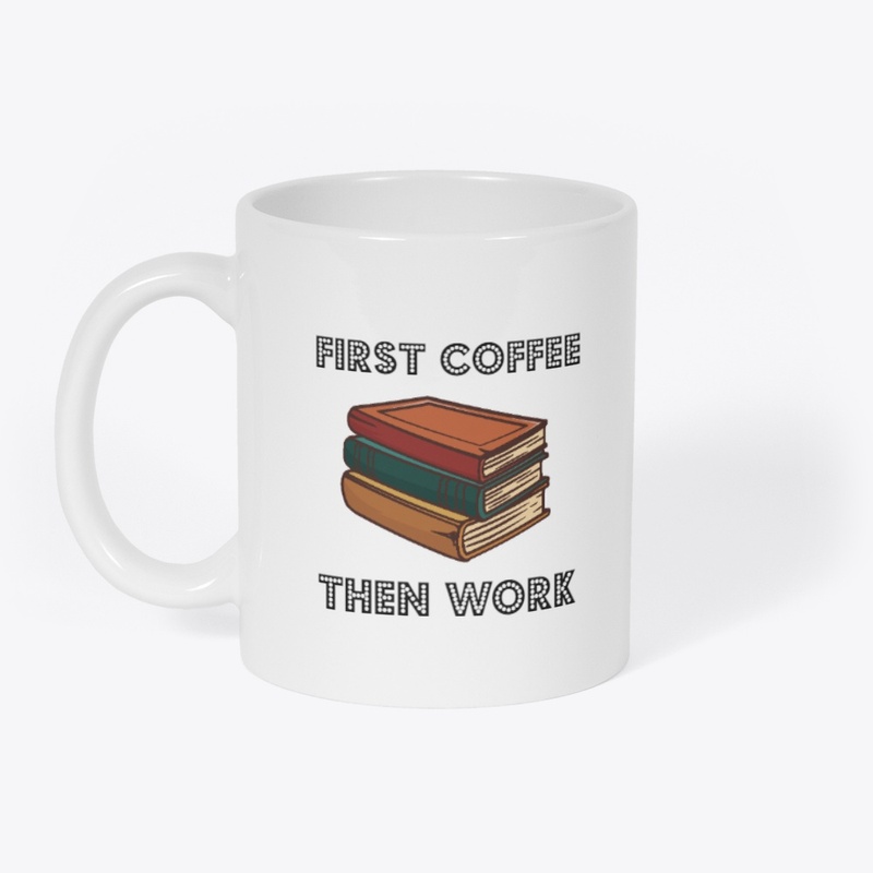 First coffee then work