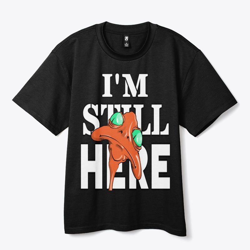 I'M STILL HERE 