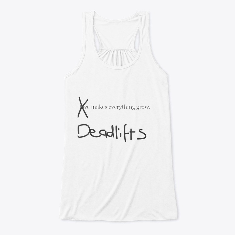 Deadlifts makes everything grow