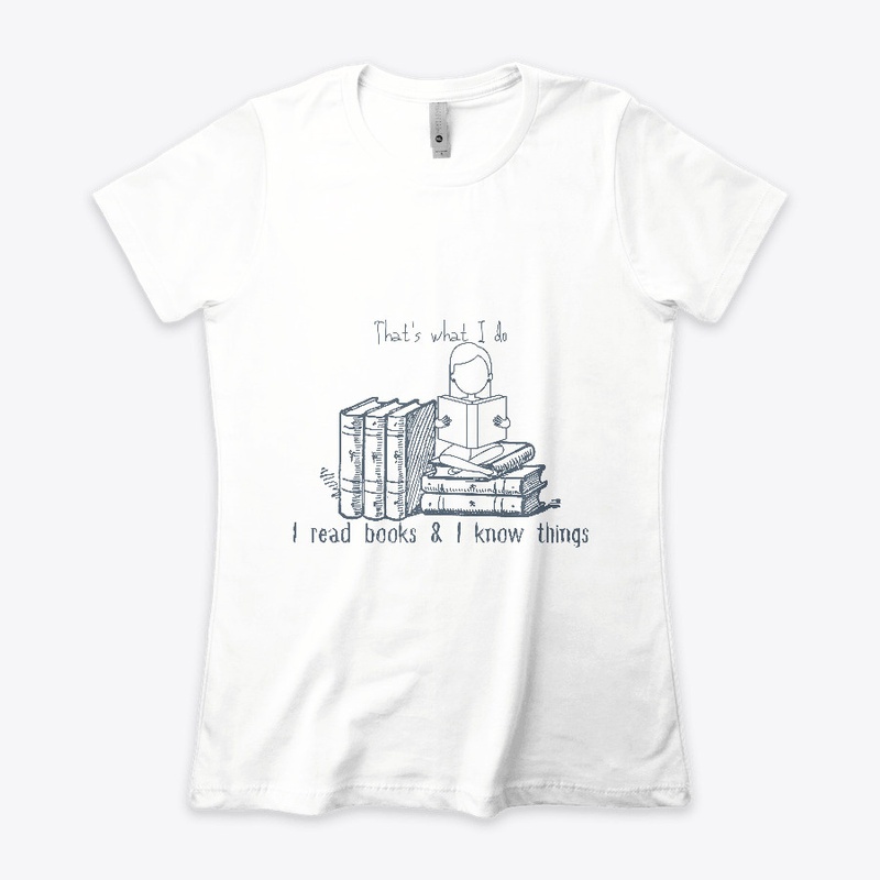 I Read Books & I Know Things-Blue