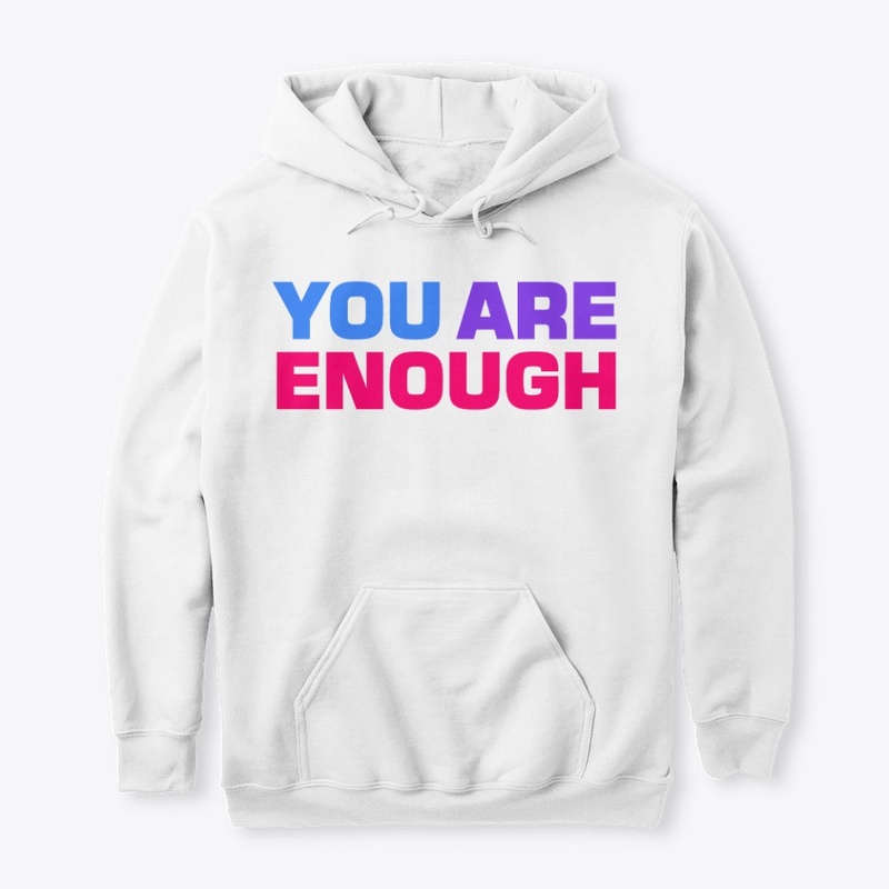 You are enough 