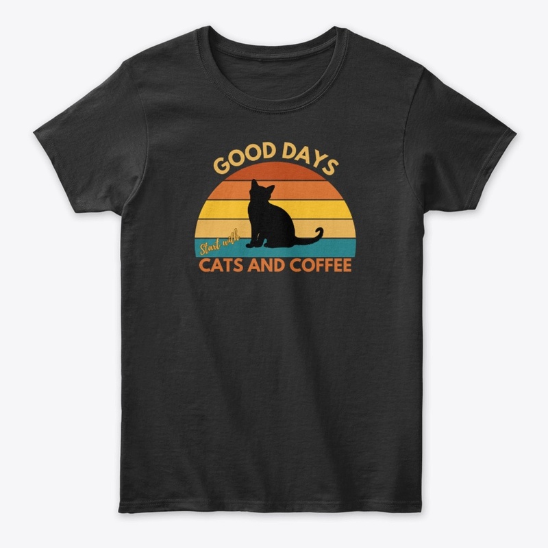 Good Days Start With Cats and Coffee
