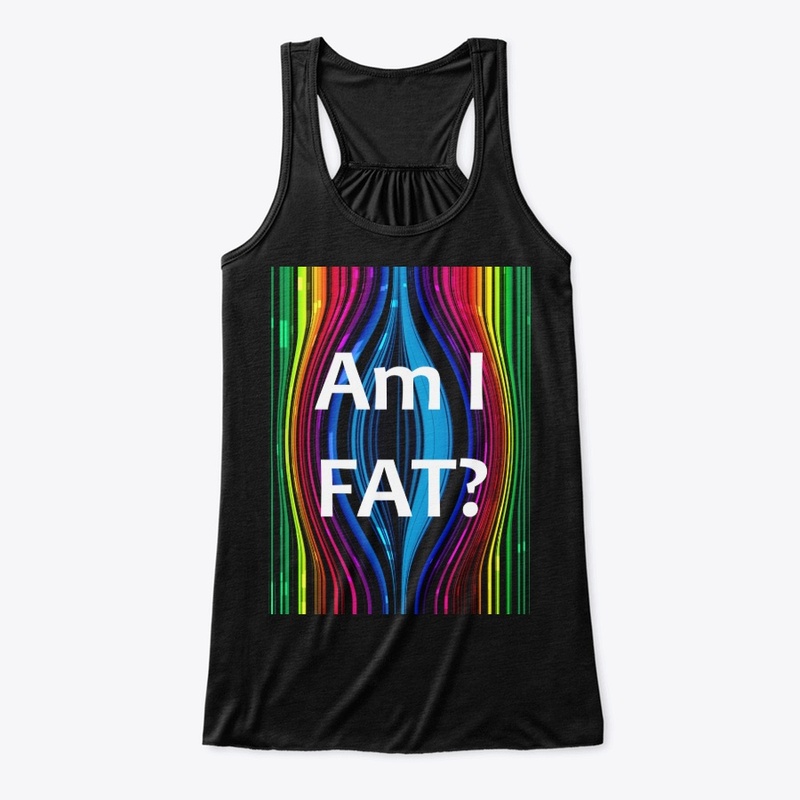 Funny Am I FAT collection