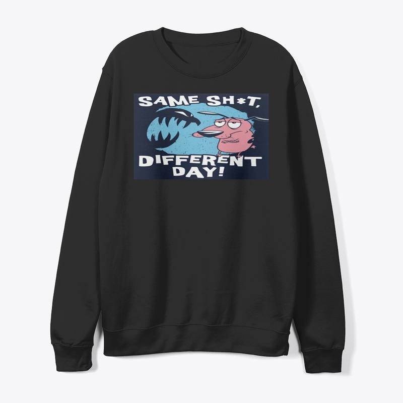 Same Shit Different Day T Shirt
