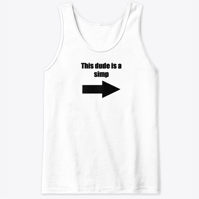 "This dude is a simp" Meme Clothing