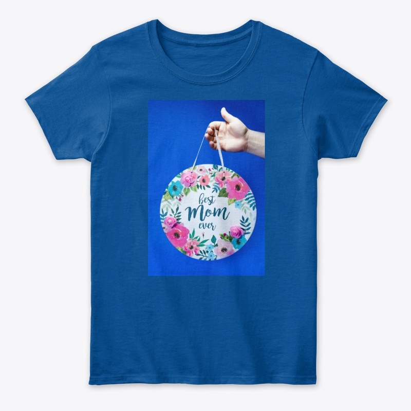 Mother's day  Best Mom ever