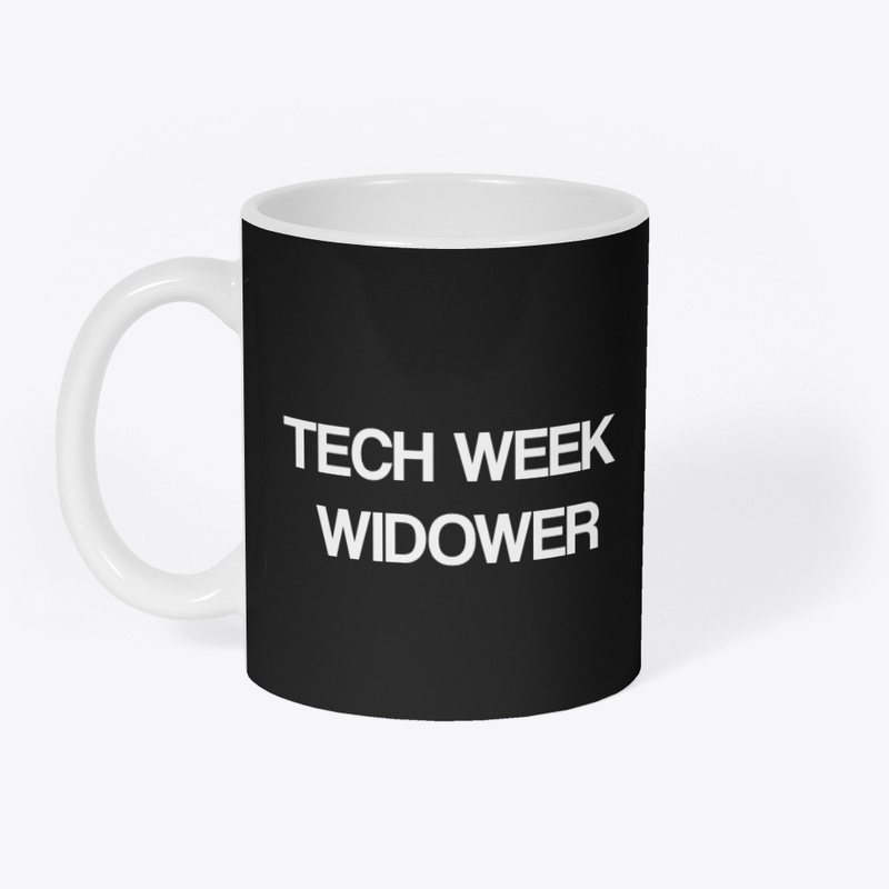 Tech Week Widower