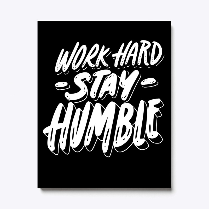 Work Hard Stay Humble T-Shirt