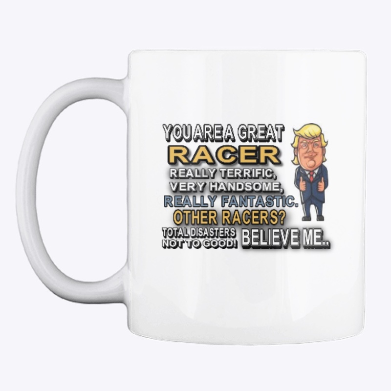 YOU ARE A GREAT RACER