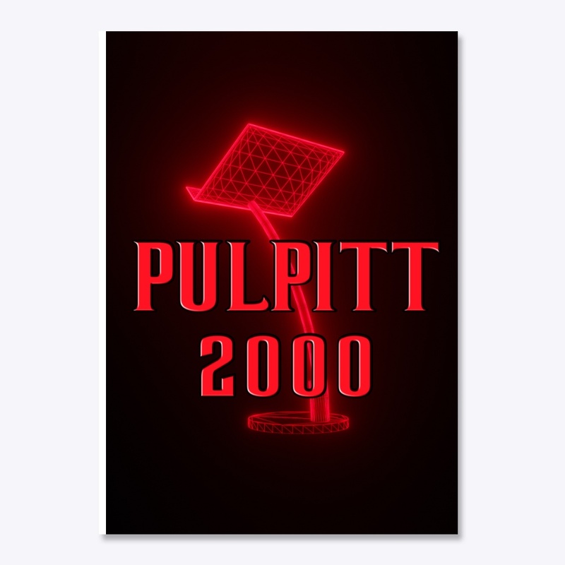 PULPITT 2000 - The Unmade Podcast