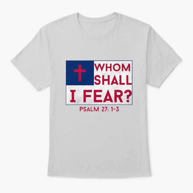 Whom Shall I Fear?