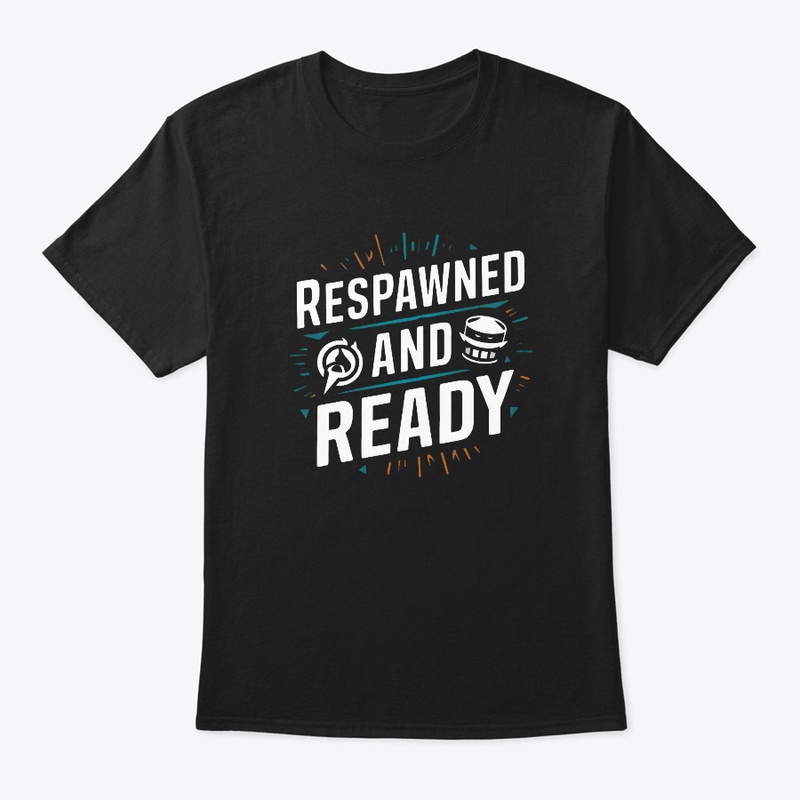 Respawned And Ready 