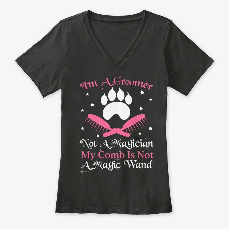 Funny Groomer Gift I'm Not A Magician