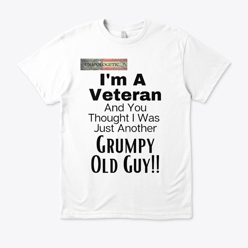 I'm A Veteran And You Thought I Was Just