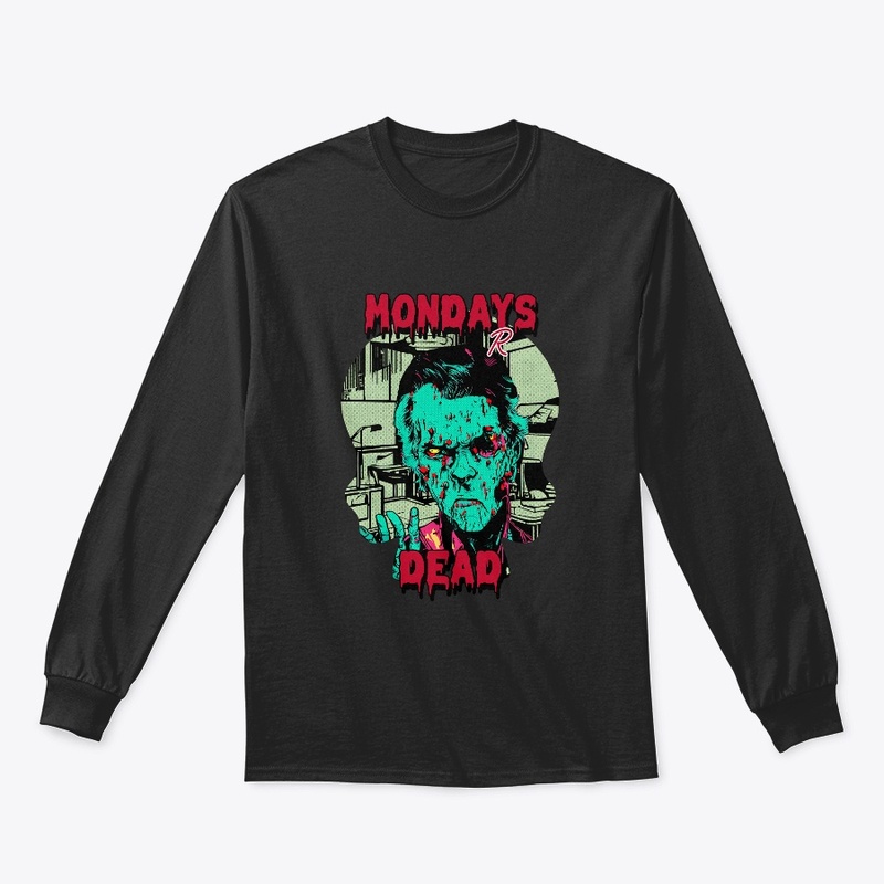 MONDAYS R DEAD