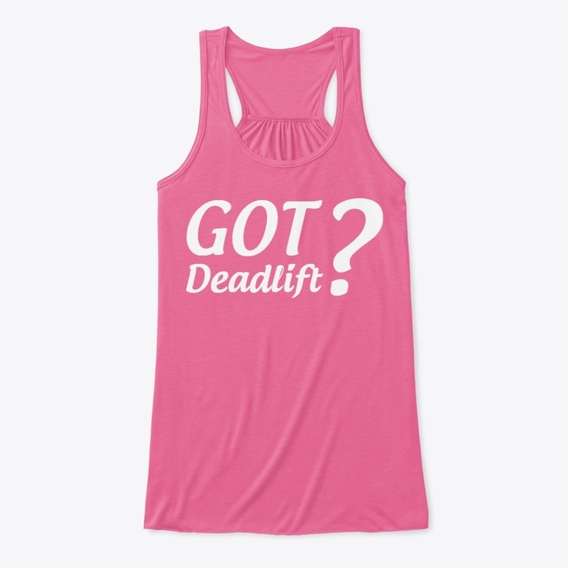 GOT Deadlift?