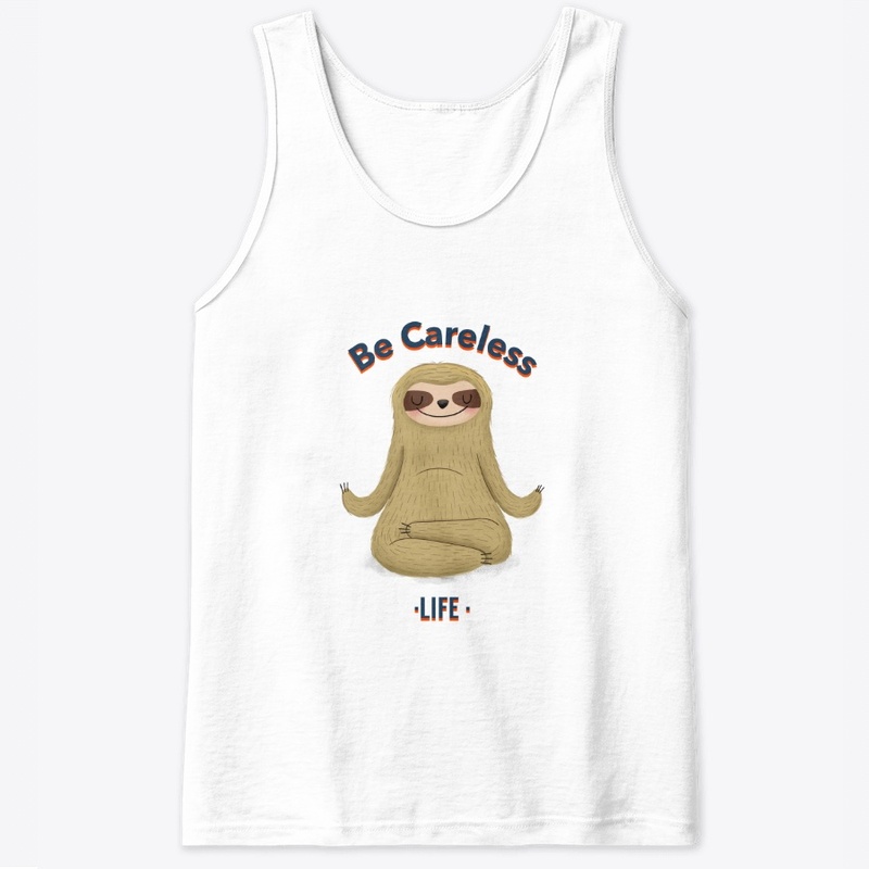 Be Careless LIFE
