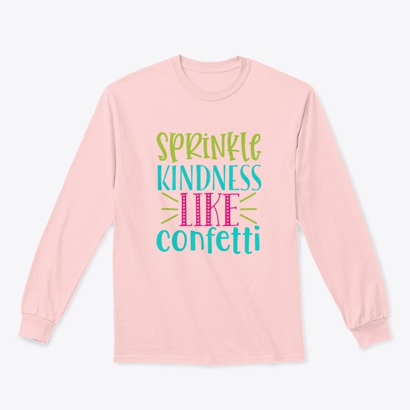Sprinkle Kindness Like Confetti 🎉