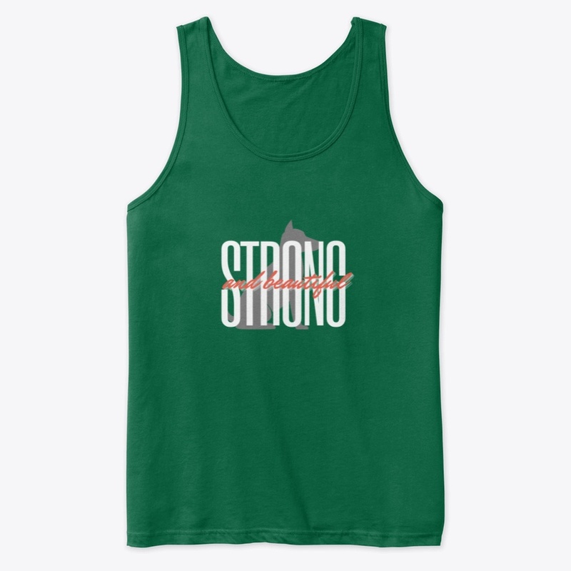 You Are Strong and Beautiful