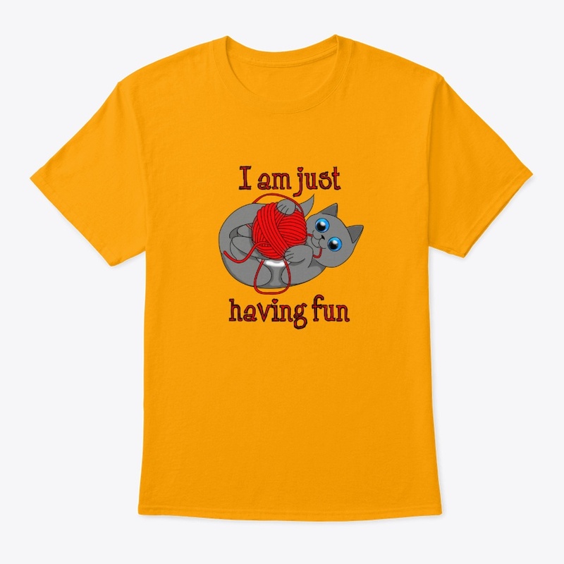 i am just having fun