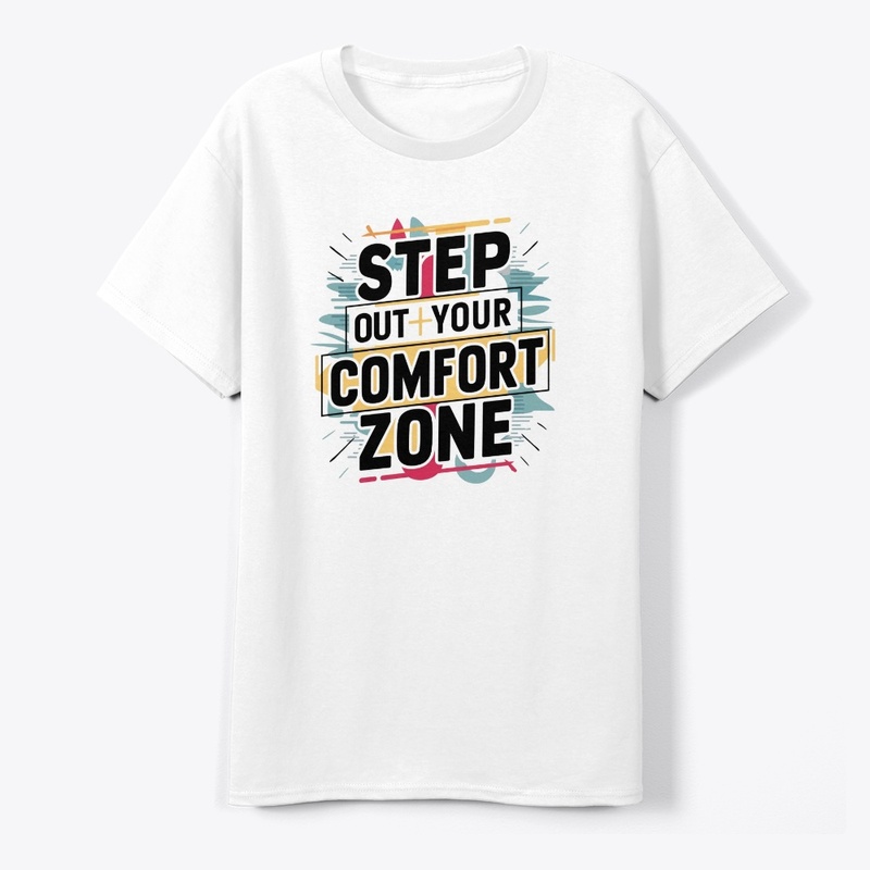 step out of your comfort zone