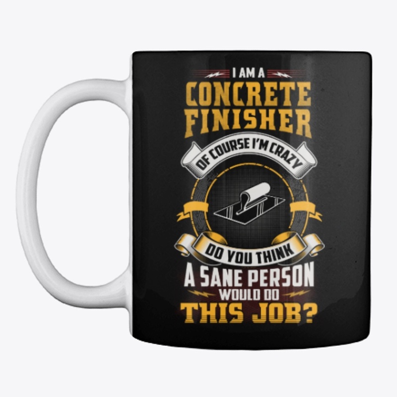 Crazy Concrete Finisher Shirt