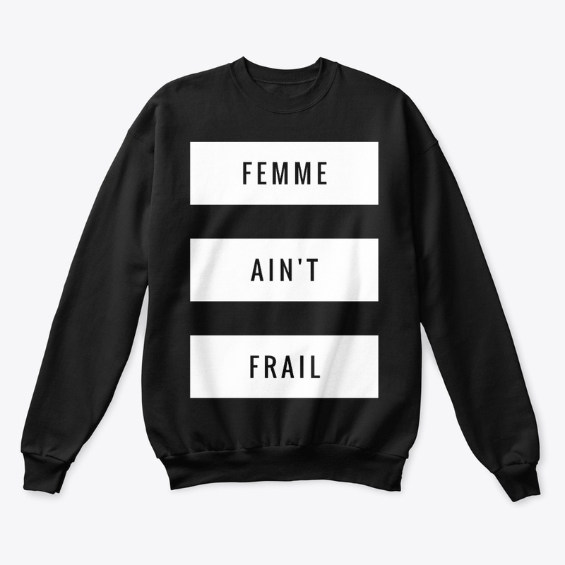 Femme Ain't Frail 