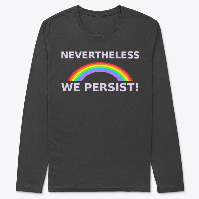 Nevertheless We Persist Rainbow